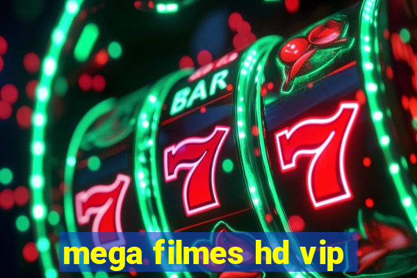 mega filmes hd vip